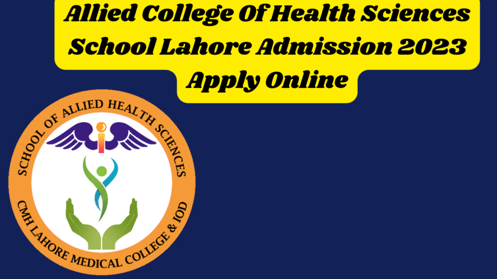 Allied College Of Health Sciences School Lahore Admission 2024