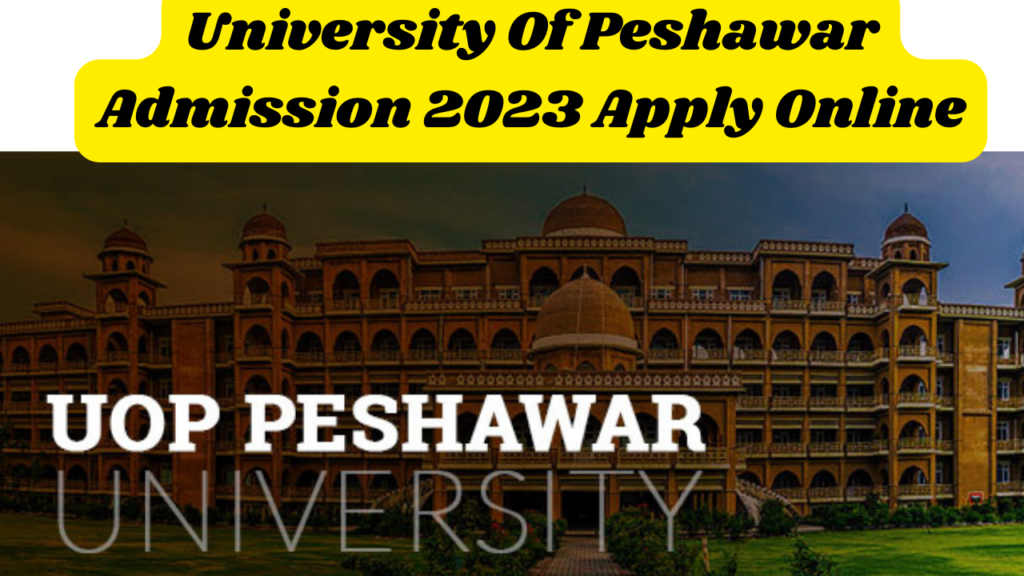 University Of Peshawar Admission 2023