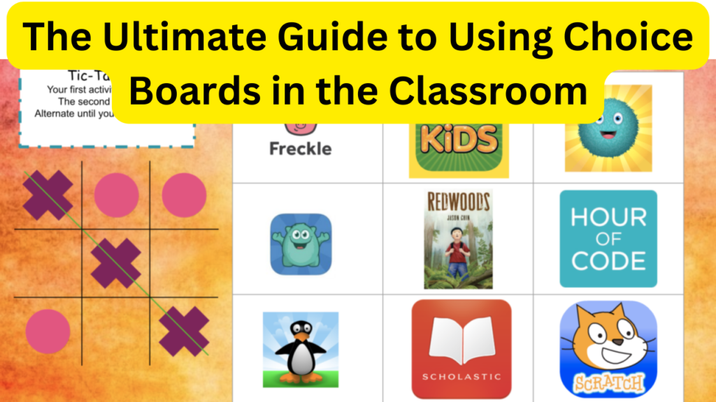 The Ultimate Guide to Using Choice Boards in the Classroom