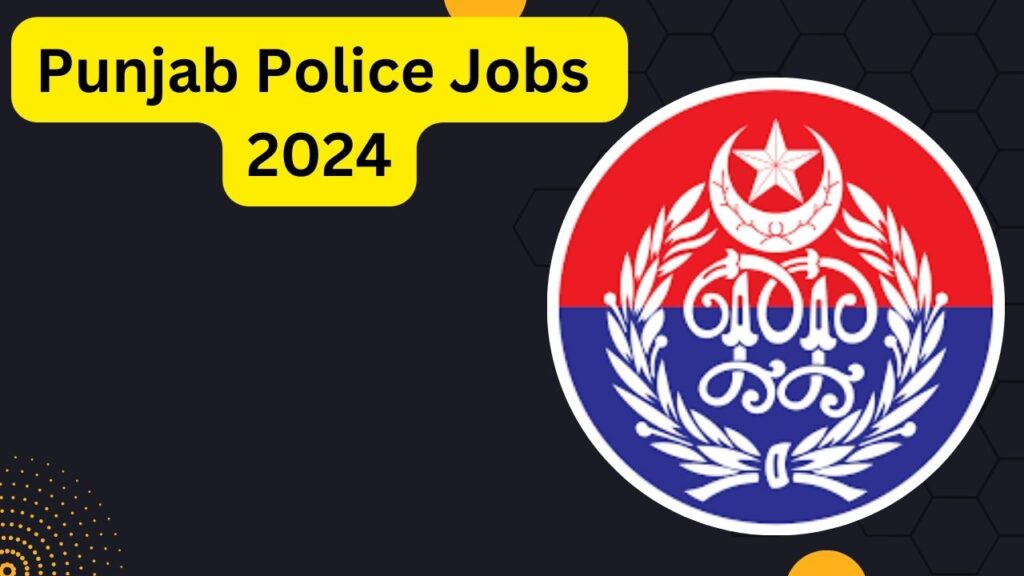 Punjab Police Jobs 2024 Apply Online