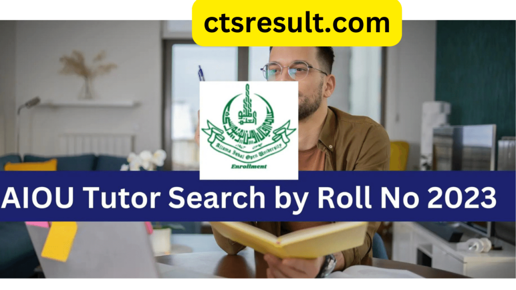 AIOU Tutor Search By Roll No Spring 2023