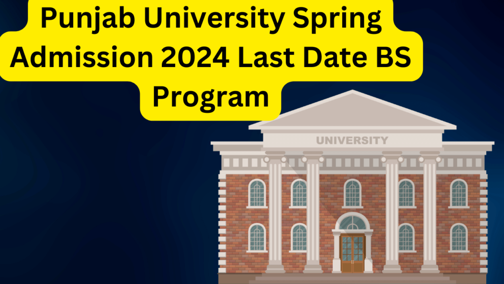 Punjab University Spring Admission 2024