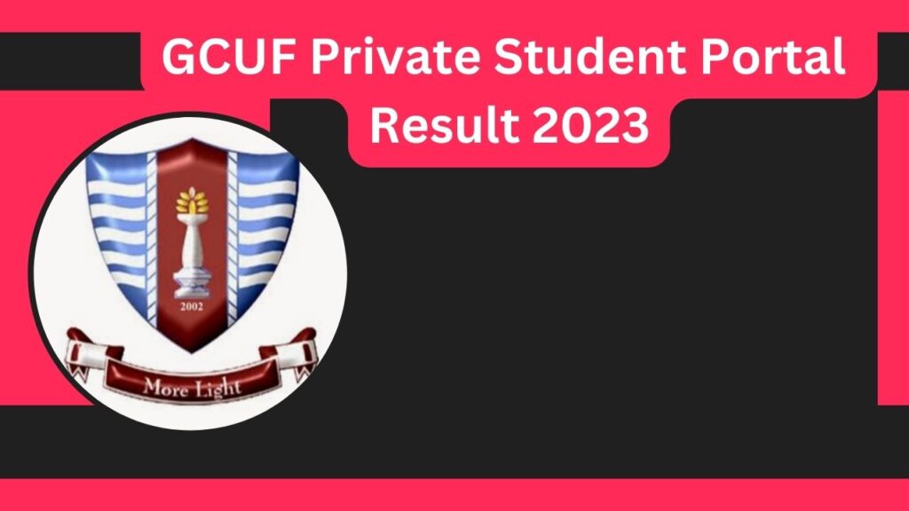 GCUF Private Student Portal Result 2023