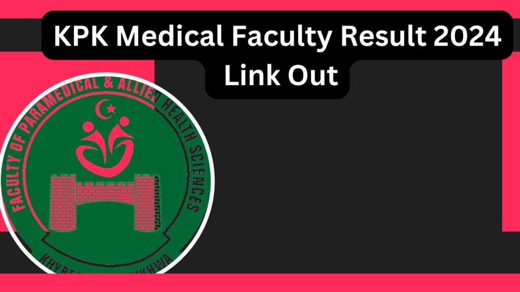 KPK Medical Faculty Result 2024