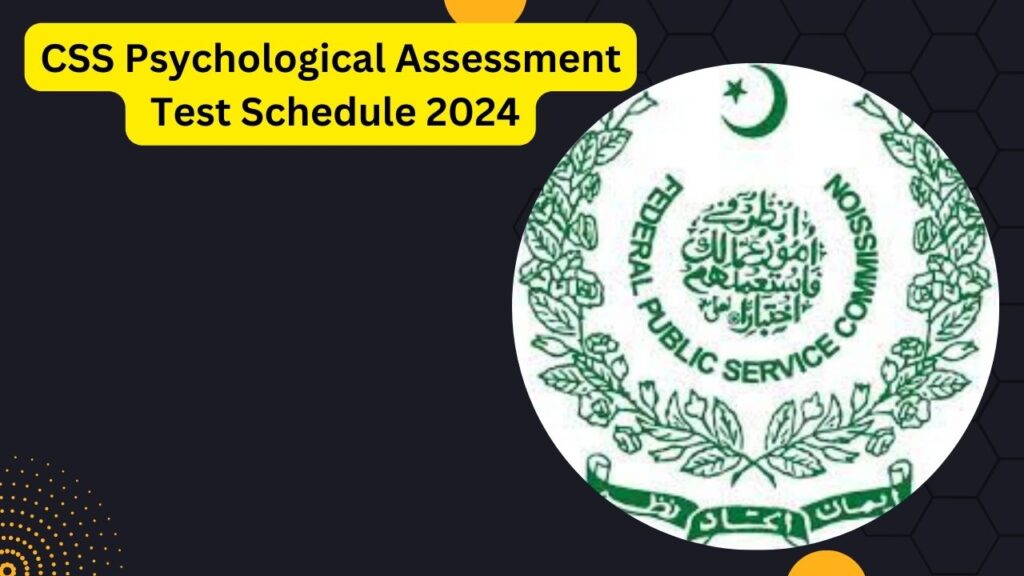 CSS Psychological Assessment Test Schedule 2024