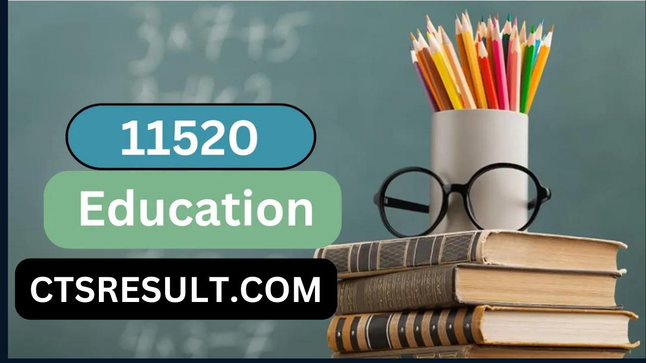 11520 Education A Comprehensive Guide