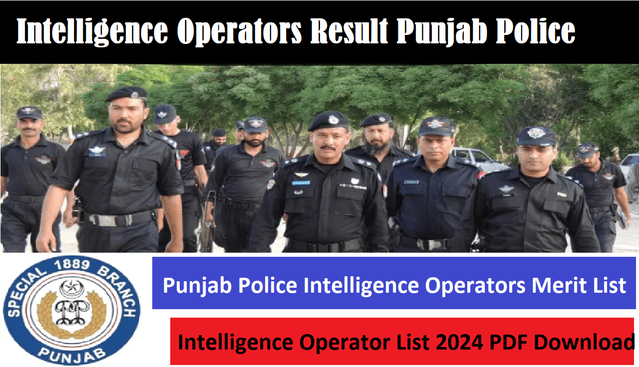 Intelligence Operators Result 2024 Punjab Police Merit List Check