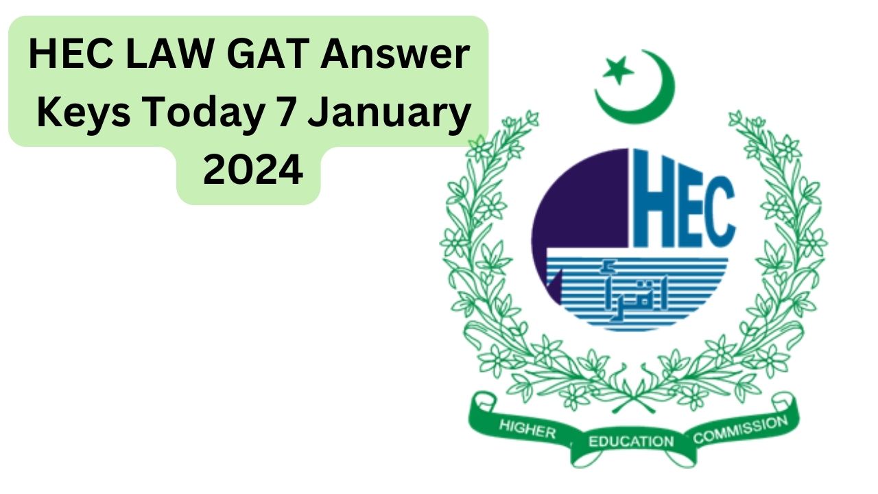 HEC LAW GAT Answer Keys Today 7 January 2024